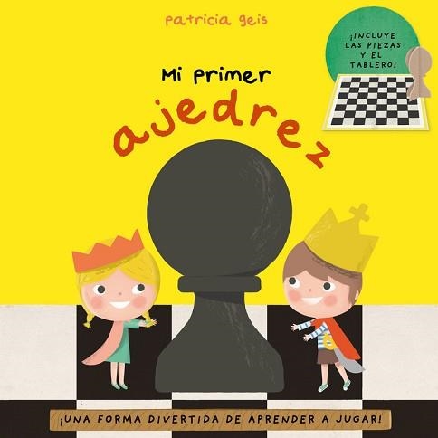MI PRIMER AJEDREZ | 9788448847326 | GEIS CONTI, PATRICIA | Llibreria Aqualata | Comprar libros en catalán y castellano online | Comprar libros Igualada