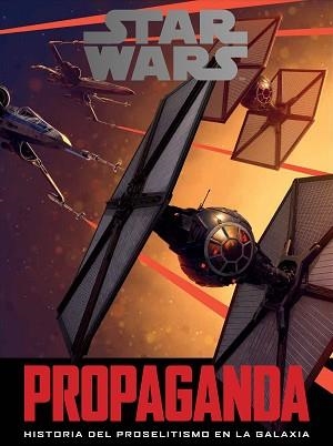 STAR WARS: PROPAGANDA | 9788445003930 | HIDALGO, PABLO | Llibreria Aqualata | Comprar libros en catalán y castellano online | Comprar libros Igualada
