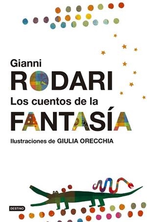 CUENTOS DE LA FANTASÍA, LOS | 9788408161295 | RODARI, GIANNI | Llibreria Aqualata | Comprar llibres en català i castellà online | Comprar llibres Igualada