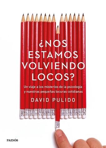 NOS ESTAMOS VOLVIENDO LOCOS? | 9788449332746 | PULIDO, DAVID | Llibreria Aqualata | Comprar libros en catalán y castellano online | Comprar libros Igualada