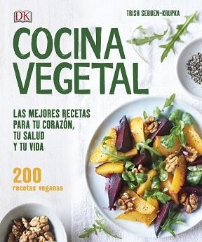 COCINA VEGETAL. LAS MEJORES RECETAS PARA TU CORAZÓN, TU SALUD Y TU VIDA | 9780241290484 | AA.VV. | Llibreria Aqualata | Comprar libros en catalán y castellano online | Comprar libros Igualada