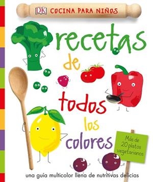 RECETAS DE TODOS LOS COLORES. UNA GUÍA MULTICOLOR LLENA DE NUTRITIVAS DELICIAS | 9780241289549 | AA.VV. | Llibreria Aqualata | Comprar libros en catalán y castellano online | Comprar libros Igualada