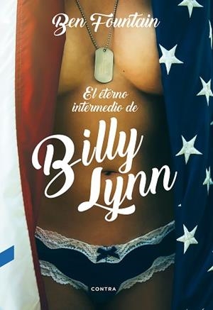 ETERNO INTERMEDIO DE BILLY LYNN, EL | 9788494561238 | FOUNTAIN, BEN | Llibreria Aqualata | Comprar libros en catalán y castellano online | Comprar libros Igualada