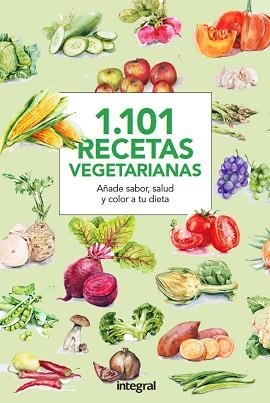 1.101 RECETAS VEGETARIANAS | 9788490566015 | Llibreria Aqualata | Comprar libros en catalán y castellano online | Comprar libros Igualada