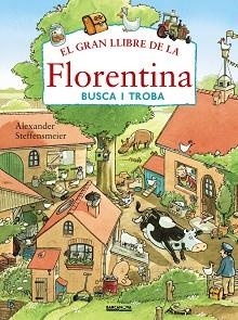 GRAN LLIBRE DE LA FLORENTINA, EL. BUSCA I TROBA | 9788448941147 | STEFFENSMEIER, ALEXANDER | Llibreria Aqualata | Comprar libros en catalán y castellano online | Comprar libros Igualada
