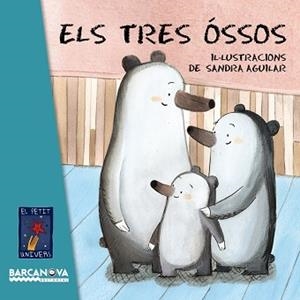 TRES ÓSSOS, ELS (EL PETIT UNIVERS) | 9788448938789 | Llibreria Aqualata | Comprar libros en catalán y castellano online | Comprar libros Igualada
