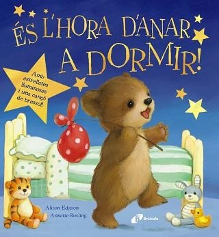 ÉS L'HORA D'ANAR A DORMIR!. AMB ESTRELLETES LLUMINOSES I UNA CANÇÓ DE BRESSOL | 9788499067254 | RUSLING, ANNETTE | Llibreria Aqualata | Comprar libros en catalán y castellano online | Comprar libros Igualada