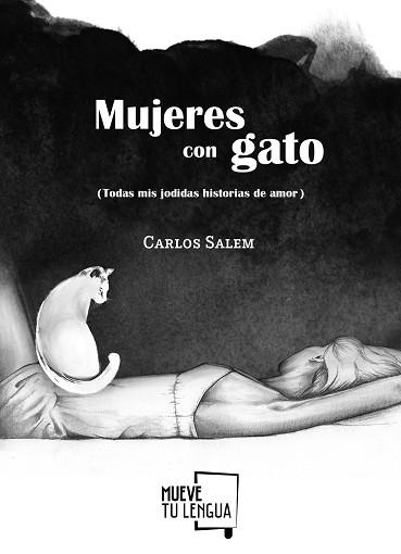 MUJERES CON GATO (TODAS MIS JODIDAS HISTORIAS DE AMOR) | 9788494567667 | SALEM SOLA, CARLOS | Llibreria Aqualata | Comprar libros en catalán y castellano online | Comprar libros Igualada