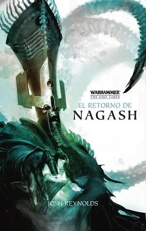RETORNO DE NAGASH, EL (WARHAMMER THE END TIMES 1) | 9788445003374 | REYNOLDS, JOSH  | Llibreria Aqualata | Comprar libros en catalán y castellano online | Comprar libros Igualada