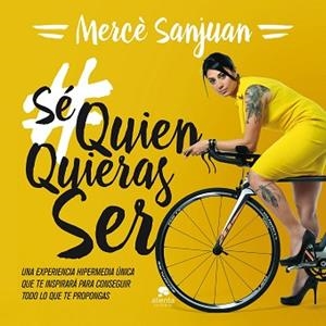 SÉ QUIEN QUIERAS SER | 9788416253777 | SANJUAN GUMBAU, MERCÈ | Llibreria Aqualata | Comprar libros en catalán y castellano online | Comprar libros Igualada
