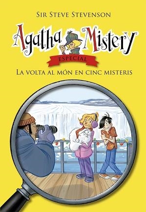 AGATHA MISTERY ESPECIAL 2. LA VOLTA AL MÓN EN CINC MISTERIS | 9788424658663 | STEVENSON, SIR STEVE | Llibreria Aqualata | Comprar libros en catalán y castellano online | Comprar libros Igualada