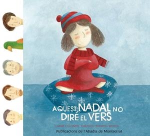 AQUEST NADAL NO DIRÉ EL VERS | 9788498838664 | COLOMER MARCET, CARME | Llibreria Aqualata | Comprar libros en catalán y castellano online | Comprar libros Igualada