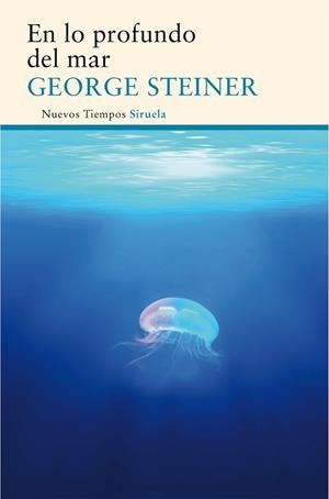 EN LO PROFUNDO DEL MAR | 9788416854073 | STEINER, GEORGE | Llibreria Aqualata | Comprar libros en catalán y castellano online | Comprar libros Igualada