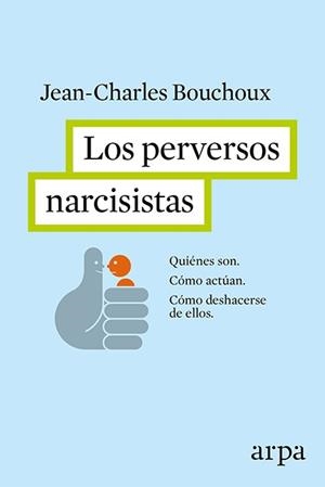 PERVERSOS NARCISISTAS, LOS | 9788416601226 | BOUCHOUX, JEAN- CHARLES | Llibreria Aqualata | Comprar llibres en català i castellà online | Comprar llibres Igualada