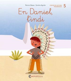 DE MICA EN MICA 5 EN DANIEL, L'INDI (LLIGADA-PAL) (D) | 9788484129783 | BASSA I MARTÍN, RAMON | Llibreria Aqualata | Comprar libros en catalán y castellano online | Comprar libros Igualada