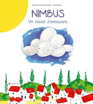 NIMBUS- UN NÚVOL D'EMOCIONS | 9788484129943 | FERNÁNDEZ SELVA, NOEMÍ / ZURITA, EVA | Llibreria Aqualata | Comprar llibres en català i castellà online | Comprar llibres Igualada