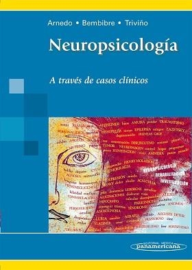 NEUROPSICOLOGÍA. A TRAVÉS DE CASOS CLÍNICOS | 9788498356915 | ARNEDO MONTORO, MARISA / BEMBIBRE SERRANO, JUDIT / TRIVIÑO MOSQUERA, MONICA | Llibreria Aqualata | Comprar libros en catalán y castellano online | Comprar libros Igualada