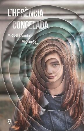 HERÈNCIA CONGELADA, L' | 9788416661398 | ARGUIMBAU LATORRE, MIQUEL / ARGUIMBAU RUIZ, DANIEL | Llibreria Aqualata | Comprar llibres en català i castellà online | Comprar llibres Igualada