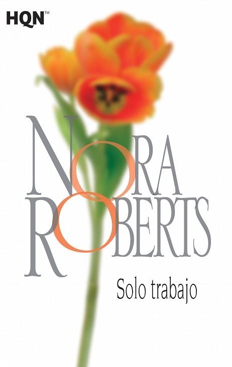 SOLO TRABAJO | 9788468782089 | ROBERTS, NORA | Llibreria Aqualata | Comprar libros en catalán y castellano online | Comprar libros Igualada