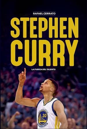 STEPHEN CURRY. LA FUERZA DEL TALENTO | 9788415448181 | CERRATO MEJÍAS, RAFAEL | Llibreria Aqualata | Comprar libros en catalán y castellano online | Comprar libros Igualada