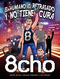 HUMANO ES RETRASADO Y NO TIENE CURA, EL | 9788466660228 | 8CHO | Llibreria Aqualata | Comprar libros en catalán y castellano online | Comprar libros Igualada