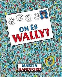 ON ÉS WALLY? | 9788416712182 | HANDFORD, MARTIN | Llibreria Aqualata | Comprar libros en catalán y castellano online | Comprar libros Igualada