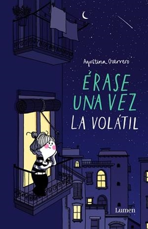 ÉRASE UNA VEZ LA VOLÁTIL | 9788426403384 | GUERRERO, AGUSTINA | Llibreria Aqualata | Comprar libros en catalán y castellano online | Comprar libros Igualada