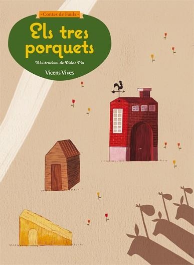 TRES PORQUETSE, ELS (CONTES DE FAULA) | 9788468218618 | SUNICO RODRIGUEZ, PILAR/SIERRA HERNANDEZ, SERGIO ANTONIO | Llibreria Aqualata | Comprar libros en catalán y castellano online | Comprar libros Igualada