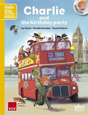 CHARLIE AND THE BIRTHDAY PARTY (HELLO KIDS) | 9788468238777 | FINNE, SUE / BOURDAIS, DANIELE / ROBERT, YANNICK | Llibreria Aqualata | Comprar llibres en català i castellà online | Comprar llibres Igualada