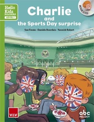 CHARLIE AND THE SPORTS DAY SURPRISE (HELLO KIDS) | 9788468238791 | FINNE, SUE / BOURDAIS, DANIELE / ROBERT, YANNICK | Llibreria Aqualata | Comprar libros en catalán y castellano online | Comprar libros Igualada