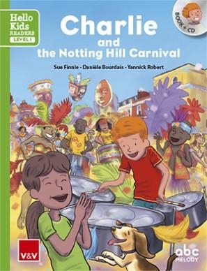CHARLIE AND THE NOTTING HILL CARNIVAL (HELLO KIDS) | 9788468238814 | FINNE, SUE / BOURDAIS, DANIELE / ROBERT, YANNICK | Llibreria Aqualata | Comprar libros en catalán y castellano online | Comprar libros Igualada
