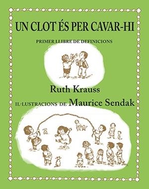 UN CLOT ÉS PER CAVAR-HI | 9788484642442 | KRAUSS, RUTH | Llibreria Aqualata | Comprar libros en catalán y castellano online | Comprar libros Igualada