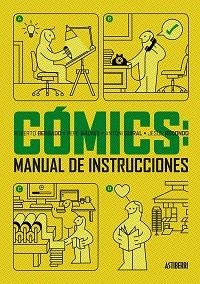 CÓMICS: MANUAL DE INSTRUCCIONES | 9788415685999 | GUIRAL, ANTONI / BERGADO, ROBERTO / GÁLVEZ, PEPE / REDONDO, JESÚS | Llibreria Aqualata | Comprar libros en catalán y castellano online | Comprar libros Igualada