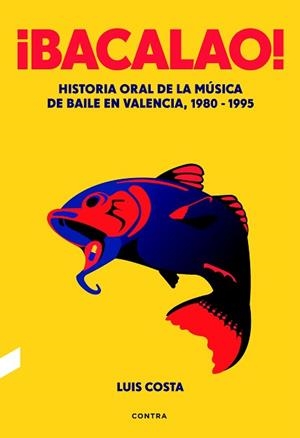 BACALAO! | 9788494561252 | COSTA PLANS, LUIS | Llibreria Aqualata | Comprar libros en catalán y castellano online | Comprar libros Igualada