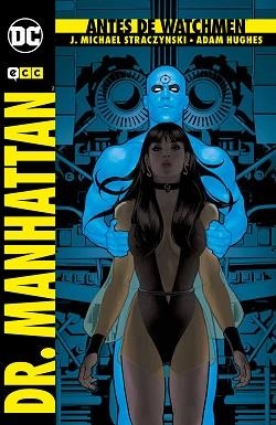 ANTES DE WATCHMEN. DR. MANHATTAN | 9788416945054 | STRACZYNSKI, J. MICHAEL / HUGHES, ADAM | Llibreria Aqualata | Comprar libros en catalán y castellano online | Comprar libros Igualada