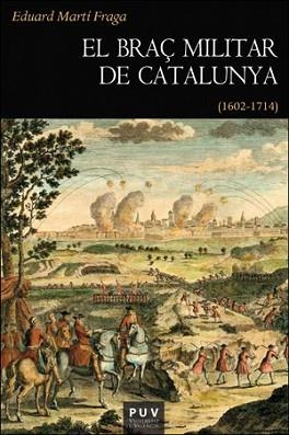 BRAÇ MILITAR DE CATALUNYA, EL | 9788491340119 | MARTÍ FRAGA, EDUARD | Llibreria Aqualata | Comprar libros en catalán y castellano online | Comprar libros Igualada