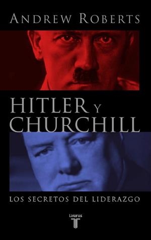 HITLER Y CHURCHILL. LOS SECRETOS DEL LIDERAZGO | 9788430605033 | ROBERTS, ANDREW | Llibreria Aqualata | Comprar libros en catalán y castellano online | Comprar libros Igualada