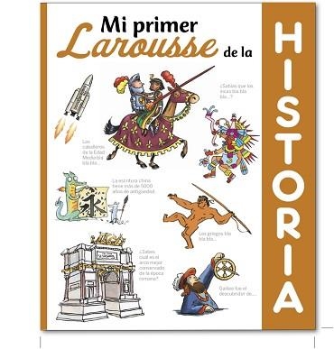 MI PRIMER LAROUSSE DE HISTORIA | 9788416368495 | LAROUSSE EDITORIAL | Llibreria Aqualata | Comprar libros en catalán y castellano online | Comprar libros Igualada