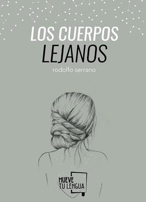 CUERPOS LEJANOS, LOS | 9788494268649 | SERRANO RECIO, RODOLFO | Llibreria Aqualata | Comprar libros en catalán y castellano online | Comprar libros Igualada