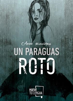 UN PARAGUAS ROTO | 9788494516290 | FONTANA TALENS (@INVIERNS), ESTEFANÍA | Llibreria Aqualata | Comprar libros en catalán y castellano online | Comprar libros Igualada