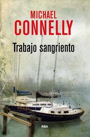 TRABAJO SANGRIENTO | 9788490566251 | CONNELLY , MICHAEL | Llibreria Aqualata | Comprar libros en catalán y castellano online | Comprar libros Igualada