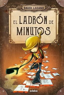 LADRÓN DE MINUTOS, EL | 9788468327655 | LOZANO, DAVID | Llibreria Aqualata | Comprar libros en catalán y castellano online | Comprar libros Igualada
