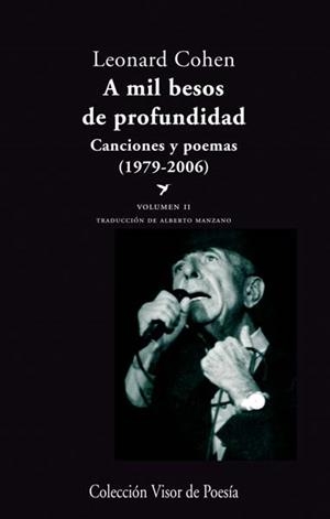 A MIL BESOS DE PROFUNDIDAD. CANCIONES Y POEMAS (1979 - 2006). VOLUMEN II | 9788498958058 | COHEN, LEONARD | Llibreria Aqualata | Comprar llibres en català i castellà online | Comprar llibres Igualada
