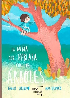 NIÑA QUE HABLABA CON LOS ÁRBOLES, LA | 9788494618741 | SERRANO MORÓN, ISMAEL | Llibreria Aqualata | Comprar libros en catalán y castellano online | Comprar libros Igualada