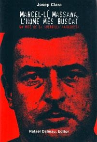 MARCEL·LÍ MASSANA, L'HOME MÉS BUSCAT | 9788423208227 | CLARA RESPLANDIS, JOSEP | Llibreria Aqualata | Comprar llibres en català i castellà online | Comprar llibres Igualada