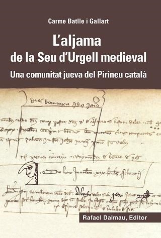 ALJAMA DE LA SEU D'URGELL MEDIEVAL, L'. UNA COMUNITAT JUEVA DEL PIRINEU CATALÀ | 9788423208180 | BATLLE I GALLART, CARME | Llibreria Aqualata | Comprar libros en catalán y castellano online | Comprar libros Igualada