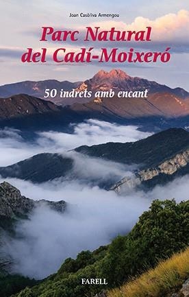 PARC NATURAL DEL CADÍ-MOIXERÓ. 50 INDRETS AMB ENCANT | 9788492811847 | CASÒVILA ARMENGOU, JOAN | Llibreria Aqualata | Comprar libros en catalán y castellano online | Comprar libros Igualada
