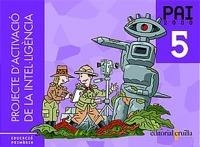 PAI 2000 5 PROJECTE D'ACTIVACIÓ DE LA INTEL·LIGÈNCIA | 9788466105668 | Llibreria Aqualata | Comprar llibres en català i castellà online | Comprar llibres Igualada
