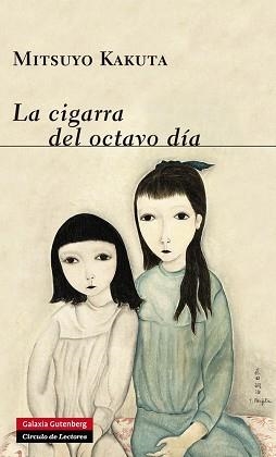 CIGARRA DEL OCTAVO DÍA, LA | 9788416072446 | KAKUTA, MITSUYO | Llibreria Aqualata | Comprar libros en catalán y castellano online | Comprar libros Igualada