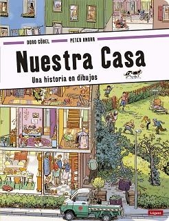 NUESTRA CASA. UNA HISTORIA EN DIBUJOS | 9788494429569 | GÖBEL, DORO / KNORR, PETER | Llibreria Aqualata | Comprar libros en catalán y castellano online | Comprar libros Igualada